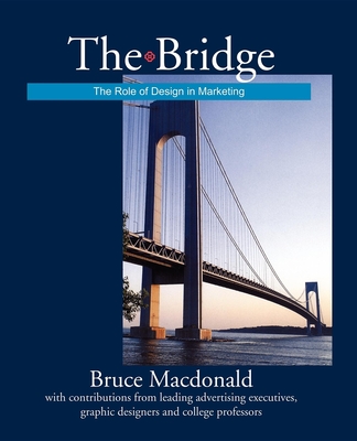The Bridge: The Role of Design in Marketing - MacDonald, Bruce