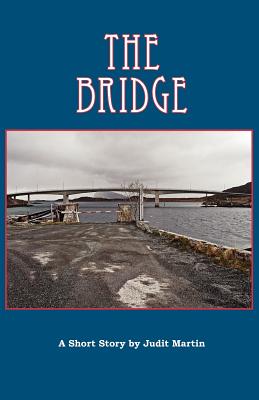 The Bridge - Martin, Judit (Photographer), and Liffring-Zug Bourret, Joan (Editor)