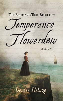 The Brief and True Report of Temperance Flowerdew - Heinze, Denise