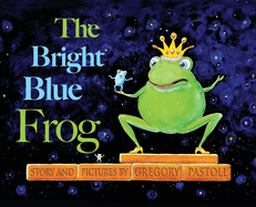 The Bright Blue Frog