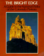The Bright Edge: A Guide to the National Parks of the Colorado Plateau - Trimble, Stephen, Mr.