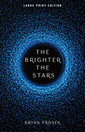 The Brighter the Stars: Volume 1