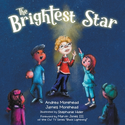 The Brightest Star - Morehead, Andrea, and Morehead, James, and Jones, Marvin (Foreword by)