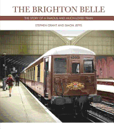 The Brighton Belle: The Story of a Famous and Much-loved Train