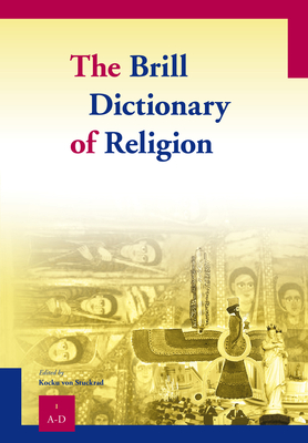 The Brill Dictionary of Religion - Paperback Set (4 Vols.) - Von Stuckrad, Kocku (Editor)