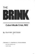 The Brink: Cuban Missile Crisis, 1962 - Detzer, David