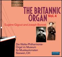 The Britannic Organ, Vol. 4: Eugne Gigout, Joseph Bonnet - Eugne Gigout (organ); Joseph Bonnet (organ)