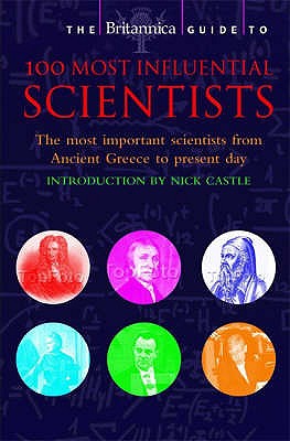 The Britannica Guide to 100 Most Influential Scientists - Britannica