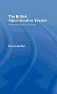 The British Administrative System: Principles Versus Practice