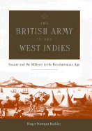 The British Army in the West Indies: Society and the Military in the Revolutionary Age