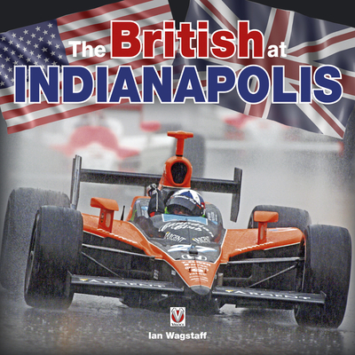 The British at Indianapolis - Wagstaff, Ian