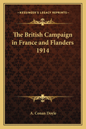 The British Campaign in France and Flanders 1914