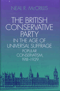 The British Conservative Party in the Age of Universal Suffrage: Popular Conservatism, 1918-1929