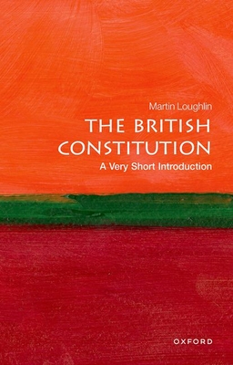 The British Constitution: A Very Short Introduction - Loughlin, Martin