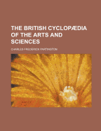 The British Cyclopaedia of the Arts and Sciences