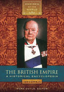 The British Empire: A Historical Encyclopedia [2 volumes]