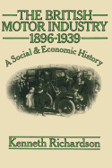 The British Motor Industry 1896-1939