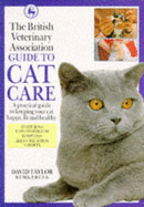 The British Veterinary Association Guide to Cat Care - Taylor, David