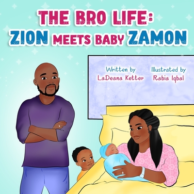 The Bro Life: Zion Meets Baby Zamon - Ketter, Ladeana