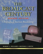 The Broadcast Century: A Biography of American Broadcasting