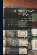 The Brockway Family: Some Records of Wolston Brockway and His Descendants: Comp. for Francis E. Brockway