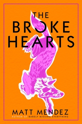 The Broke Hearts - Mendez, Matt