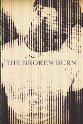 The Broken Burn - Calloway, Ac