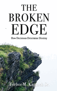 The Broken Edge: How Decisions Determine Destiny