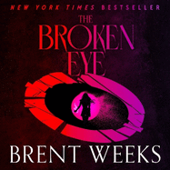 The Broken Eye: Book 3 of Lightbringer