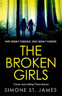 The Broken Girls: The chilling suspense thriller that will have your heart in your mouth