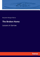 The Broken Home: Lessons in Sorrow