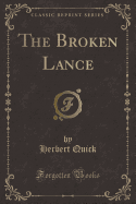 The Broken Lance (Classic Reprint)