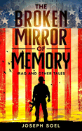 The Broken Mirror of Memory: Iraq and Other Tales