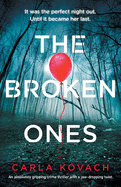 The Broken Ones: An absolutely gripping crime thriller with a jaw-dropping twist