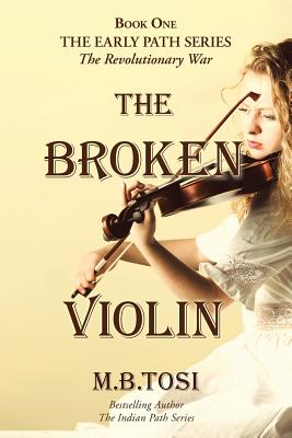 The Broken Violin - M B Tosi