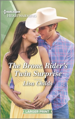 The Bronc Rider's Twin Surprise: A Clean and Uplifting Romance - Childs, Lisa