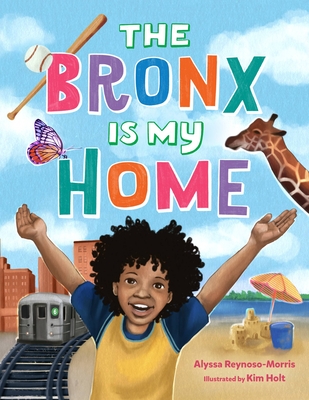 The Bronx Is My Home - Reynoso-Morris, Alyssa