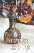 The Bronze Bottle - Allison, Linda Shields