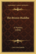 The Bronze Buddha: A Mystery (1898)