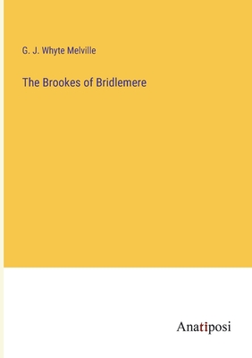 The Brookes of Bridlemere - Whyte Melville, G J