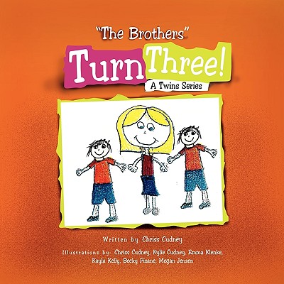 The Brothers turn Three! - Cudney, Chriss