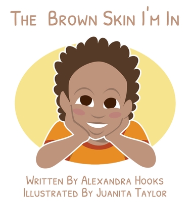 The Brown Skin I'm In - Hooks, Alexandra