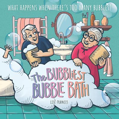 The Bubbliest Bubble Bath: What happens when there's too many bubbles? - Frances, Lise
