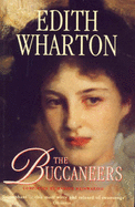 The Buccaneers, The - Wharton, Edith, and Mainwaring, Marion (Volume editor)
