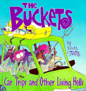 The Buckets: Car Trips and Other Living Hells