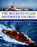 The Buckley-Class Destroyer Escorts