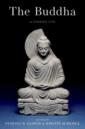 The Buddha a Storied Life