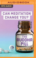 The Buddha Pill: Can Meditation Actually Change You?
