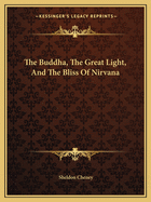 The Buddha, The Great Light, And The Bliss Of Nirvana