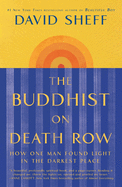 The Buddhist on Death Row: How One Man Found Light in the Darkest Place